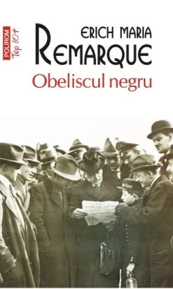 Obeliscul negru de Erich Maria Remarque