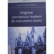Originea conceptului modern de monument istoric