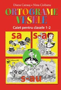Ortograme vesele. Caiet pentru clasele 1-2 de Diana Caraus