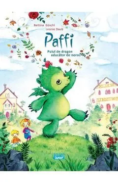 Paffi. Puiul de dragon aducator de noroc de Bettina Goschl