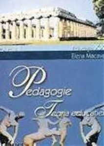 Pedagogie. Teoria educatiei Vol.I de Elena Macavei