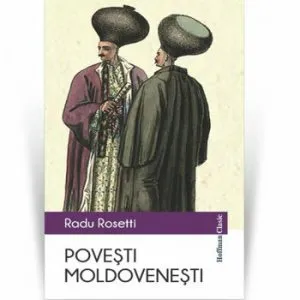 Povesti moldovenesti de Radu Rosetti