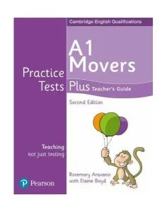 Practice Tests Plus A1 Movers Teacher's Guide, 2nd Edition de Rosemary Aravanis