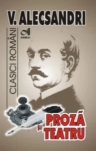 Proza si teatru de Vasile Alecsandri