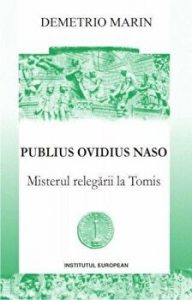 Publius Ovidius Naso. Misterul relegarii la Tomis