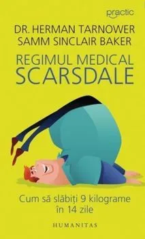 Regimul medical Scarsdale. Cum sa slabiti 9 kilograme in 14 zile de Samm Sinclair Baker