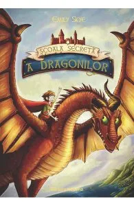 Scoala secreta a dragonilor de Emily Skye