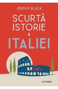 Scurta istorie a Italiei de Jeremy Black