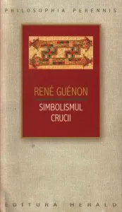 Simbolismul Crucii de Rene Guenon