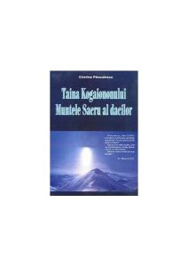 Taina Kogaiononului. Muntele sacru al dacilor