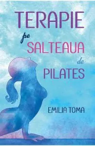Terapie pe salteaua pilates de Emilia Toma
