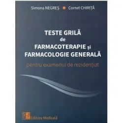Teste grila de farmacoterapie si farmacologie generala pentru examenul de rezidentiat de Cornel Chirita