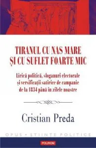 Tiranul cu nas mare si cu suflet foarte mic de Cristian Preda