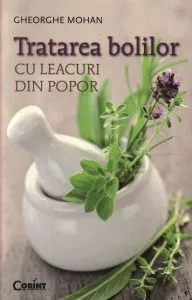 Tratarea bolilor cu leacuri din popor de Gheorghe Mohan