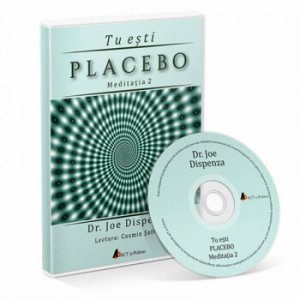 Tu esti placebo - Meditatia 2