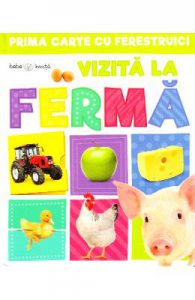 Vizita la ferma (Prima mea carte cu ferestruici)