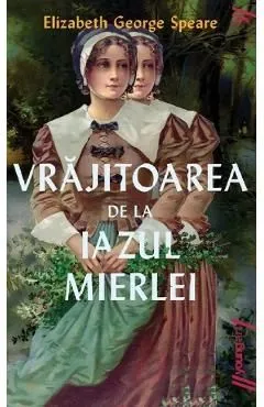 Vrajitoarea de la Iazul Mierlei de Elizabeth George Speare