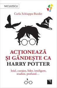 Acționează și gândește ca Harry Potter de Carla Schiappa-Burdet