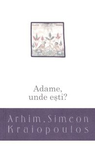 Adame, unde esti?