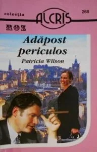 Adapost periculos de Patricia Wilson