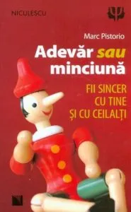 Adevar sau minciuna. Fii sincer cu tine si cu ceilalti! de Marc Pistorio