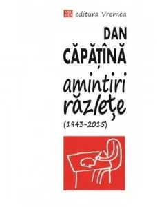 Amintiri razlete (1943-2015) de Dan Capatina