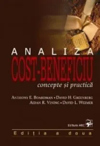 Analiza cost-beneficiu: concepte si practica de Anthony E. Boardman