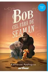 Bob cel fara de seaman de Katherine Applegate