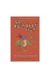 Can Reindeer Fly?: The Science of Christmas