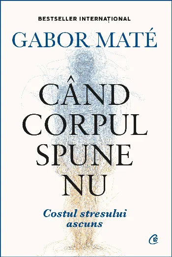 Când corpul spune nu. Ediție de colecție