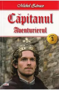 Capitanul Vol. 2: Aventurierul de Michel Zevaco