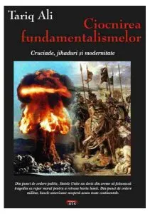 Ciocnirea fundamentalismelor de Tariq Ali