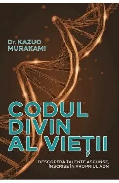 Codul divin al vietii de Kazuo Murakami