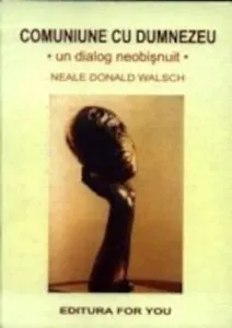 Comuniune cu Dumnezeu de Neale Donald Walsch