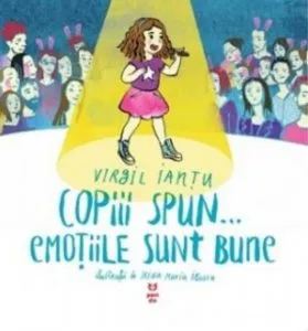 Copiii spun\u2026emotiile sunt bune de Virgil Iantu