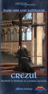 Crezul. Meditatii la Simbolul de Credinta Apostolic