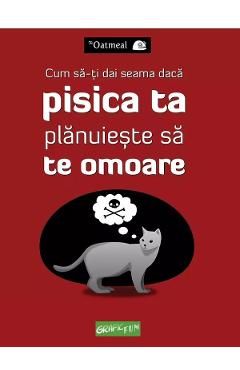 Cum sa-ti dai seama daca pisica ta planuieste sa te omoare