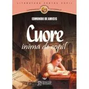 Cuore. Inima de copil de Edmondo de Amicis