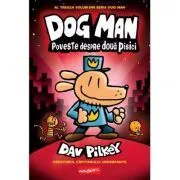 Dog Man 3. Poveste despre doua pisici de Dav Pilkey