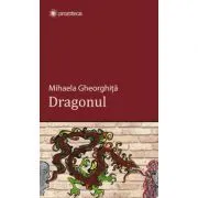 Dragonul de Mihaela Gheorghita