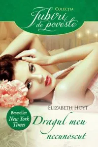 Dragul meu necunoscut de Elizabeth Hoyt