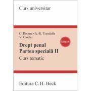 Drept penal. Partea speciala II. Curs tematic. Editia 6