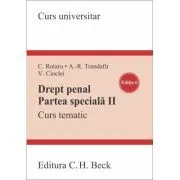 Drept penal. Partea speciala II. Curs tematic. Editia 6 de Cristina Rotaru