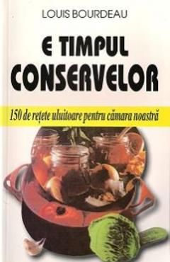 E timpul conservelor