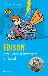 Edison, omul care a inventat viitorul de Luca Novelli