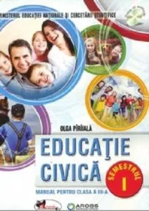 Educatie civica. Manual pentru clasa a III-a, partea I + partea a II-a de Olga Piriiala