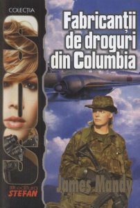 Fabricantii de droguri din Columbia