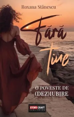 Fara tine de Roxana Stanescu