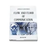 Flow and flood of communication de Stefan Vladutescu