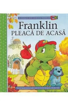 Franklin pleaca de acasa de Paulette Bourgeois